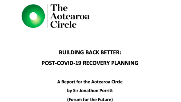 Building Back Better: Post-COVID-19 Recovery Planning - A Report for the Aotearoa Circle